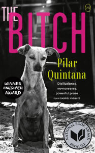 Title: The Bitch, Author: Pilar Quintana