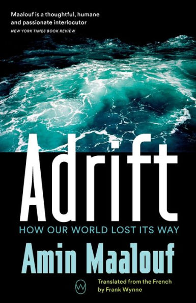 Adrift: How Our World Lost Its Way