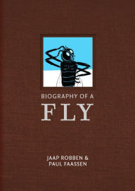 Title: Biography of a Fly, Author: Jaap Robben