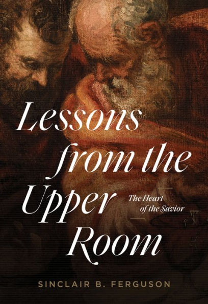 Lessons from the Upper Room: Heart of Savior