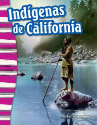 Title: Indígenas de California (California Indians), Author: Ben Nussbaum