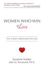 Women Who Win at Love: How to Build a Relationship That Lasts