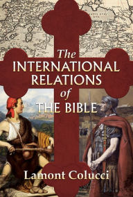 Free downloadble ebooks The International Relations of the Bible