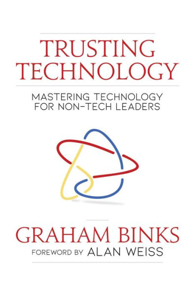 Trusting Technology: Mastering Technology for Non-Tech Leaders