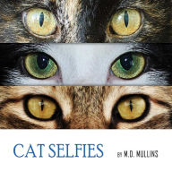 Title: Cat Selfies, Author: M.D. Mullins