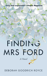 Title: Finding Mrs. Ford, Author: Deborah Goodrich Royce