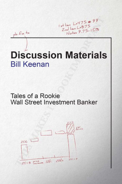 Discussion Materials: Tales of a Rookie Wall Street Investment Banker