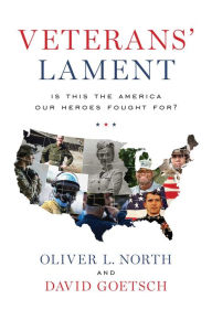 Ebook mobile phone free download Veterans' Lament: Is This the America Our Heroes Fought For? English version by Oliver L. North, David Goetsch 9781642935011 PDB