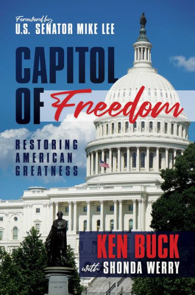 Capitol of Freedom: Restoring American Greatness