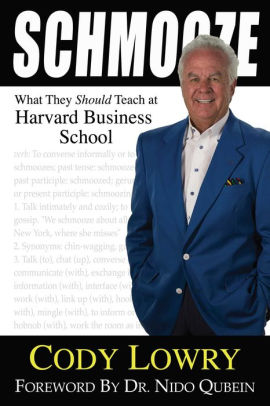 Schmooze What They Should Teach At Harvard Business School By