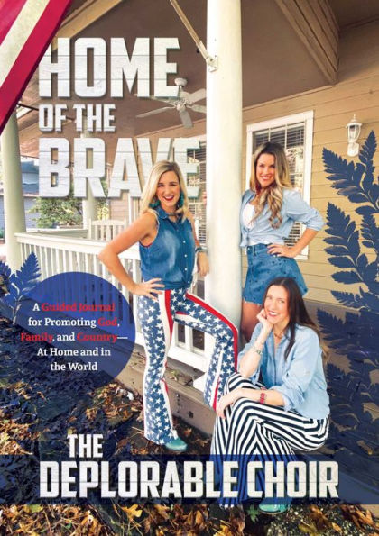Home of the Brave: A Guided Journal for Promoting God, Family, and Country-At Home and in the World