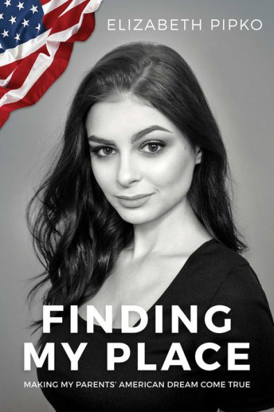 Finding My Place: Making Parents' American Dream Come True