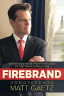 Firebrand: Dispatches from the Front Lines of the MAGA Revolution
