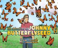 Title: The Adventures of Johnny Butterflyseed, Author: Tarisa Parrish