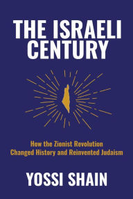 Free audio book download audio book The Israeli Century: How the Zionist Revolution Changed History and Reinvented Judaism DJVU iBook MOBI 9781642938456 by 