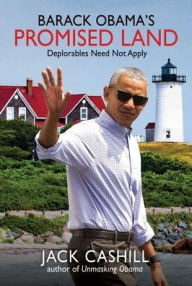 Barack Obama's Promised Land: Deplorables Need Not Apply