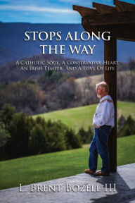 Ebooks download search Stops Along the Way: A Catholic Soul, a Conservative Heart, an Irish Temper, and a Love of Life in English