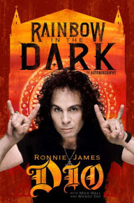 Download japanese books free Rainbow in the Dark: The Autobiography FB2 RTF PDF by Ronnie James Dio, Mick Wall, Wendy Dio English version 9781642939743