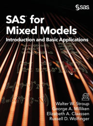 Title: SAS for Mixed Models: Introduction and Basic Applications, Author: Walter W Stroup PH D
