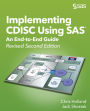 Implementing CDISC Using SAS: An End-to-End Guide, Revised Second Edition