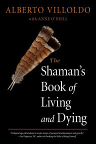 Ebooks epub download Shaman's Book of Living and Dying