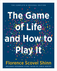 Title: The Game of Life and How to Play It (Gift Edition): Includes Expanded Study Guide, Author: Florence Scovel Shinn