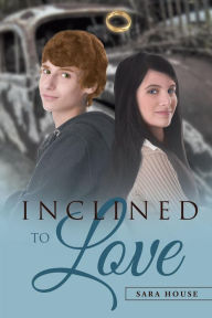 Title: Inclined to Love, Author: Sara House