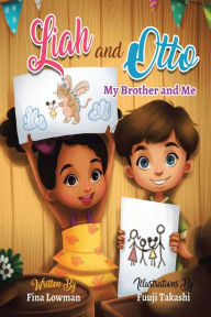 Title: Liah and Otto: My Brother and Me, Author: Fina Lowman