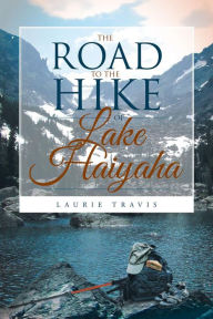 Title: The Road to the Hike of Lake Haiyaha, Author: Laurie Travis