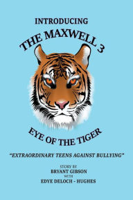 Title: Maxwell 3 Eye of the Tiger, Author: Bryant Gibson