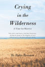 Crying in the Wilderness: A Time for Harvest