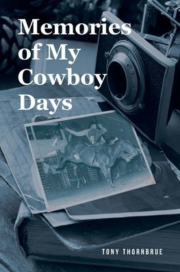 Memories of My Cowboy Days