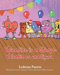 Title: Valentine is a Shape: Valentin es una figura, Author: Ledezna Puerto