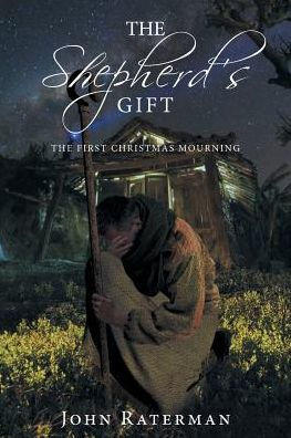 The Shepherd's Gift: First Christmas Mourning