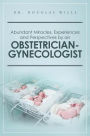 Abundant Miracles, Experiences and Perspectives by an Obstetrician-Gynecologist