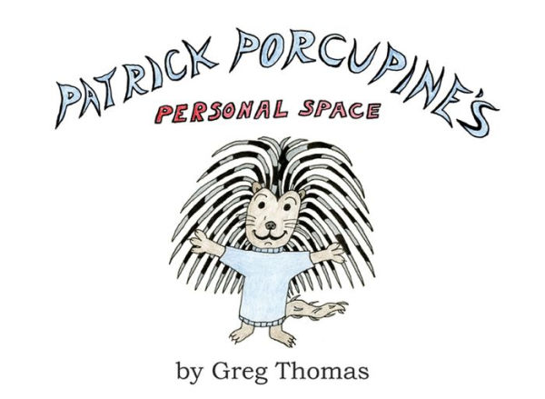 Patrick Porcupine's Personal Space