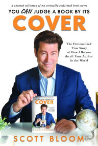 Title: You Can Judge a Book By Its Cover, Author: Scott Bloom