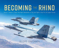 Title: Becoming the Rhino, Author: Scott Dworkin