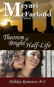 Title: Theorem of Bright Half-Life, Author: Meyari McFarland