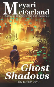 Title: Ghost Shadows, Author: Meyari McFarland