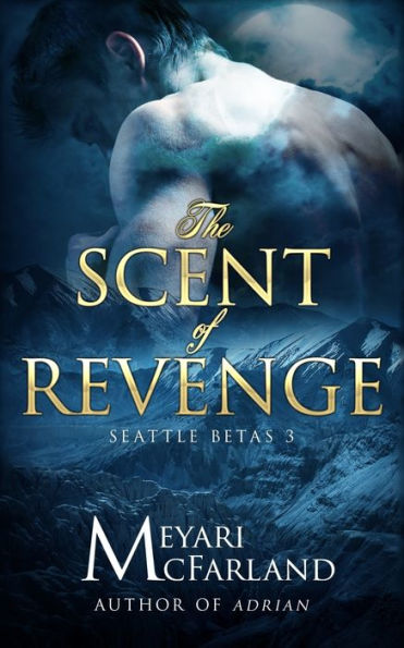 The Scent of Revenge: Seattle Betas #3