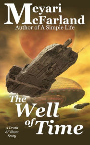 Title: The Well of Time, Author: Meyari McFarland