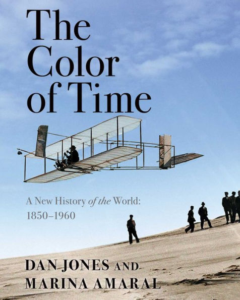 the Color of Time: A New History World: 1850-1960