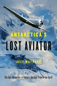 Title: Antarctica's Lost Aviator, Author: Jeff Maynard