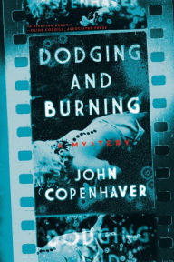 Title: Dodging and Burning, Author: John Copenhaver