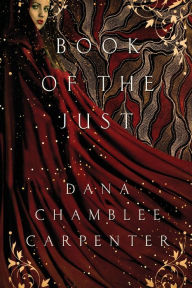 Title: Book of the Just, Author: Dana Chamblee Carpenter