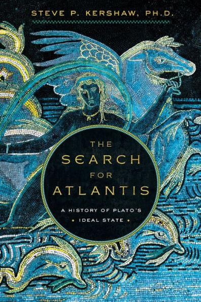 The Search for Atlantis: A History of Plato's Ideal State