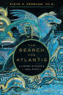 The Search for Atlantis: A History of Plato's Ideal State