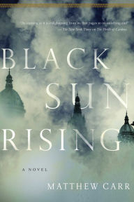 Title: Black Sun Rising, Author: Mathew Carr