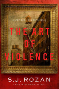 Ebooks free download in english The Art of Violence: A Lydia Chin/Bill Smith Novel 9781643135311 